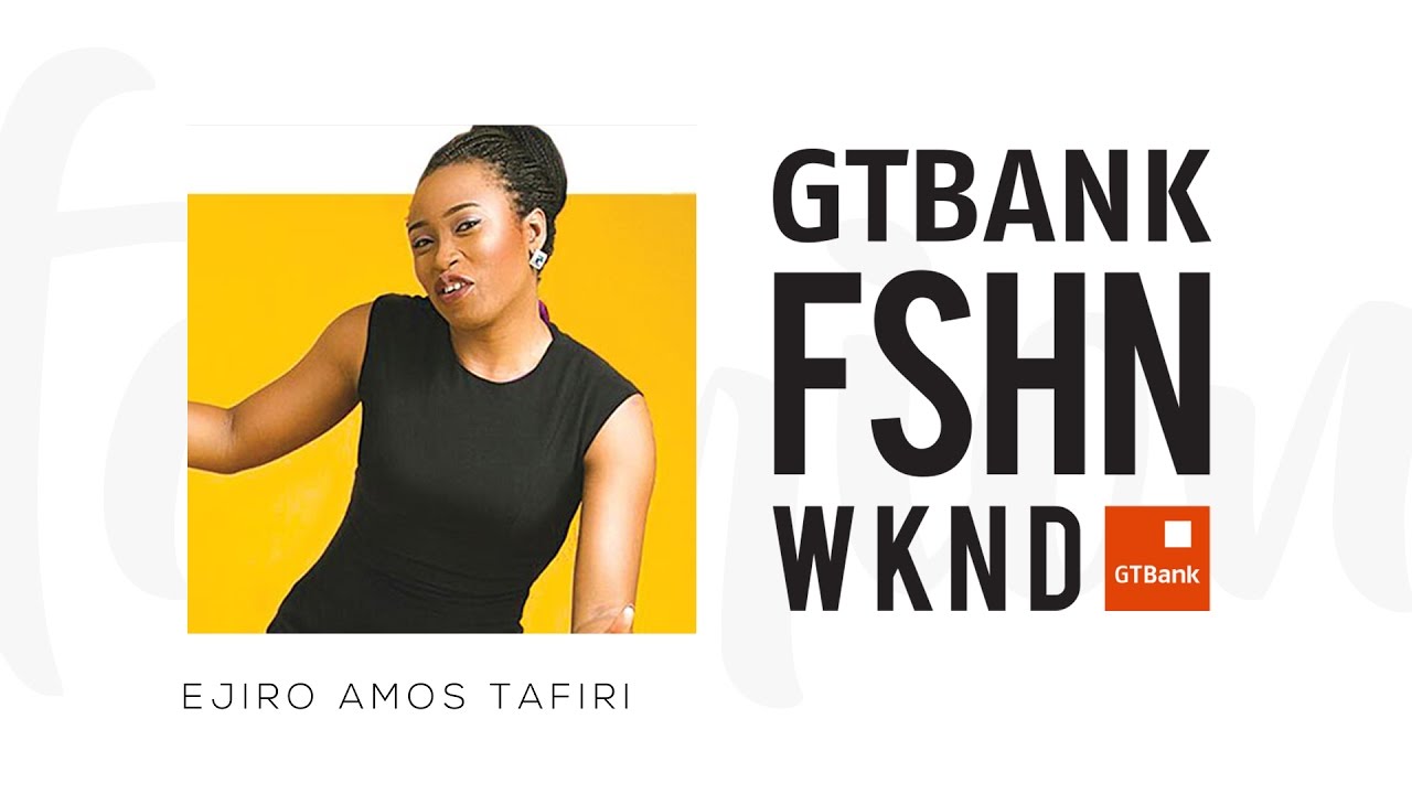 GTBankFashionWeekend : EJIRO AMOS TAFIRI