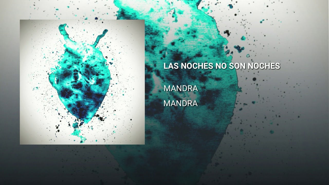Mandra - Las Noches No Son Noches