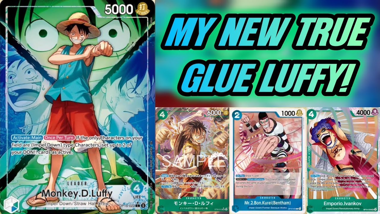 OP16 LUFFY DECKLIST, GUIDE, AND GAMES! TRUE GLUE LUFFY FINAL FORM IS ALL  P R E S S U R E !
