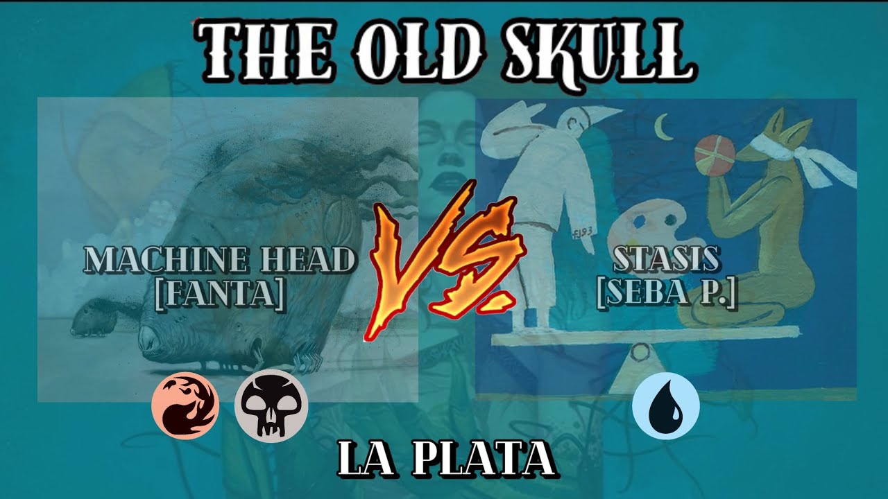 MTG PREMODERN 🇦🇷 THE OLD SKULL LP. /// Machine head🌋 (Fanta) vs. Stasis 💠 (Seba Padin)