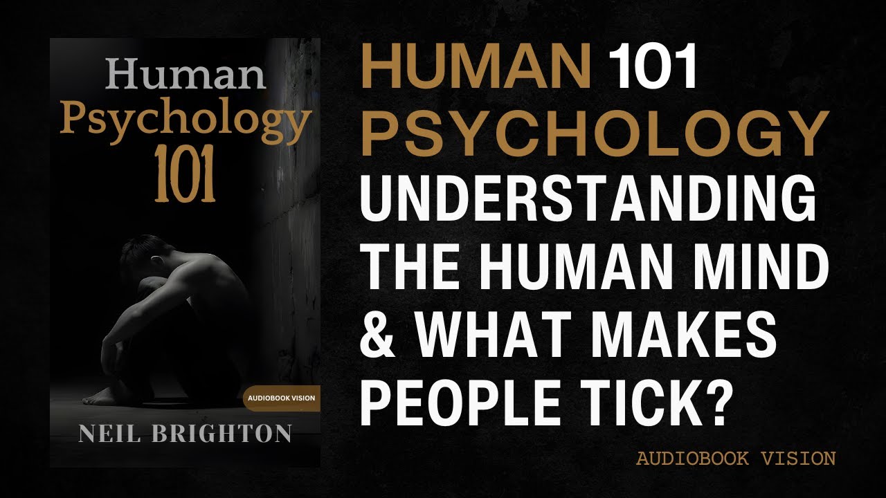 Human Psychology 101: Brutal Truths About the Human Mind They Never Taught You