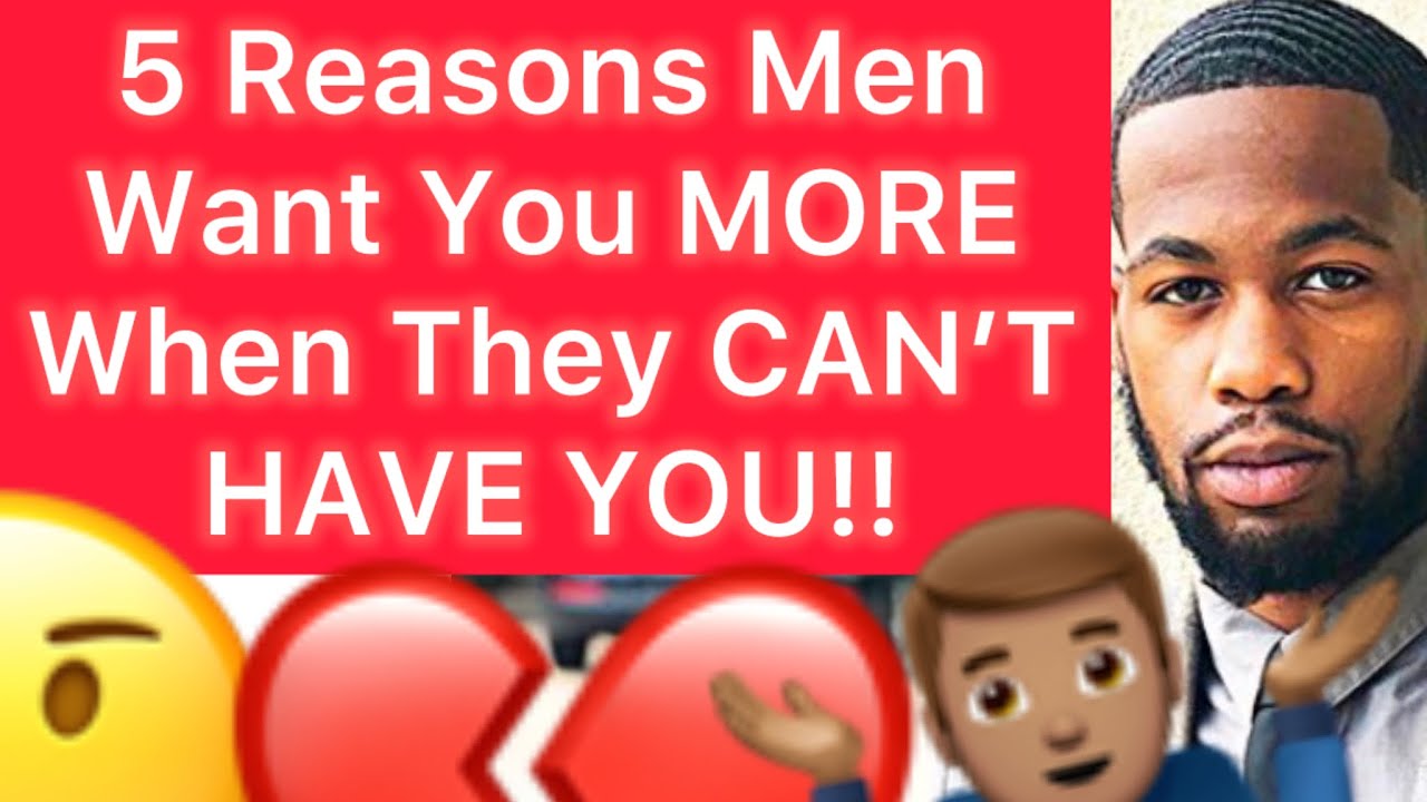 5 причин, по которым мужчины хотят вас БОЛЬШЕ, когда они не могут вами обладать!!