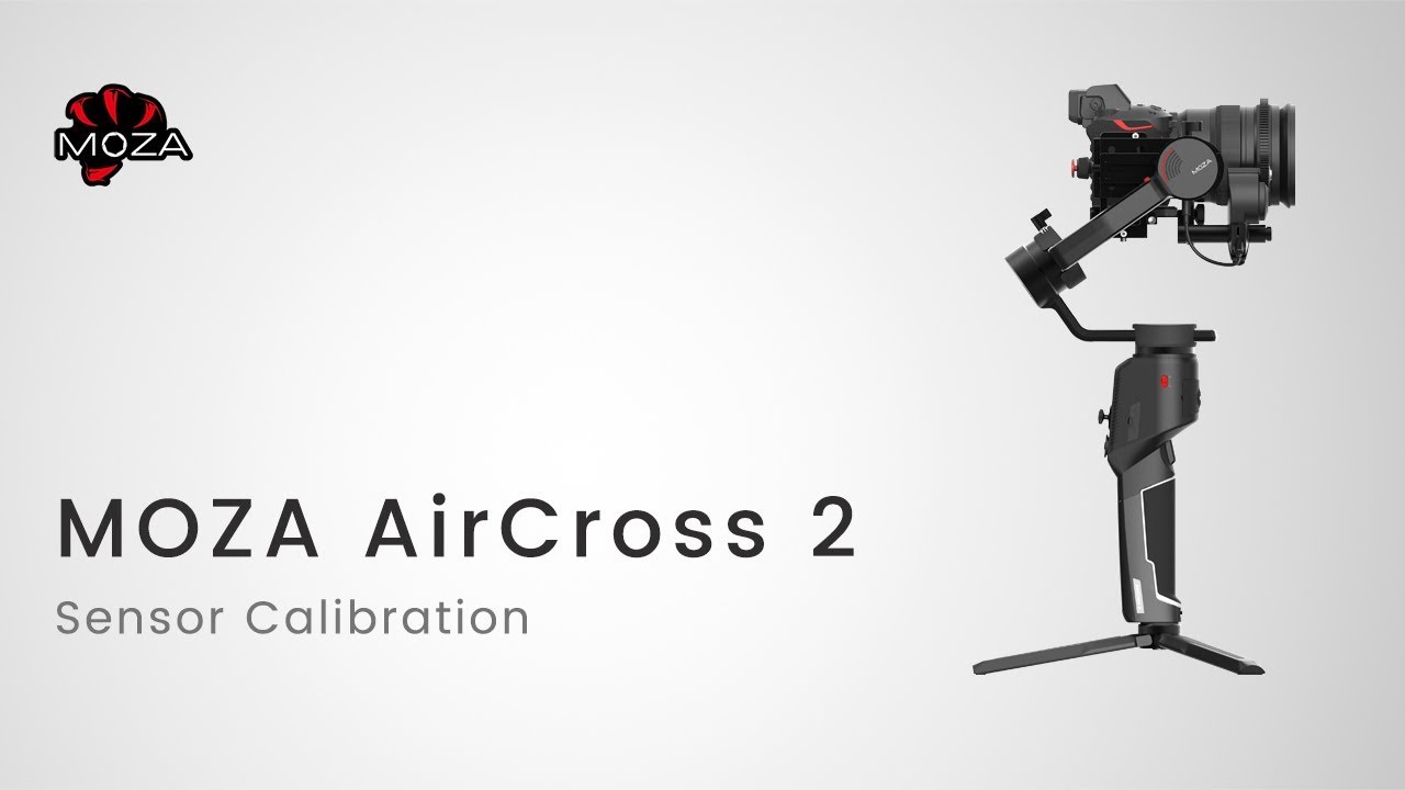MOZA AirCross 2 Official Tutorial Part 10—Sensor Calibration (accelerometer, gyroscope)