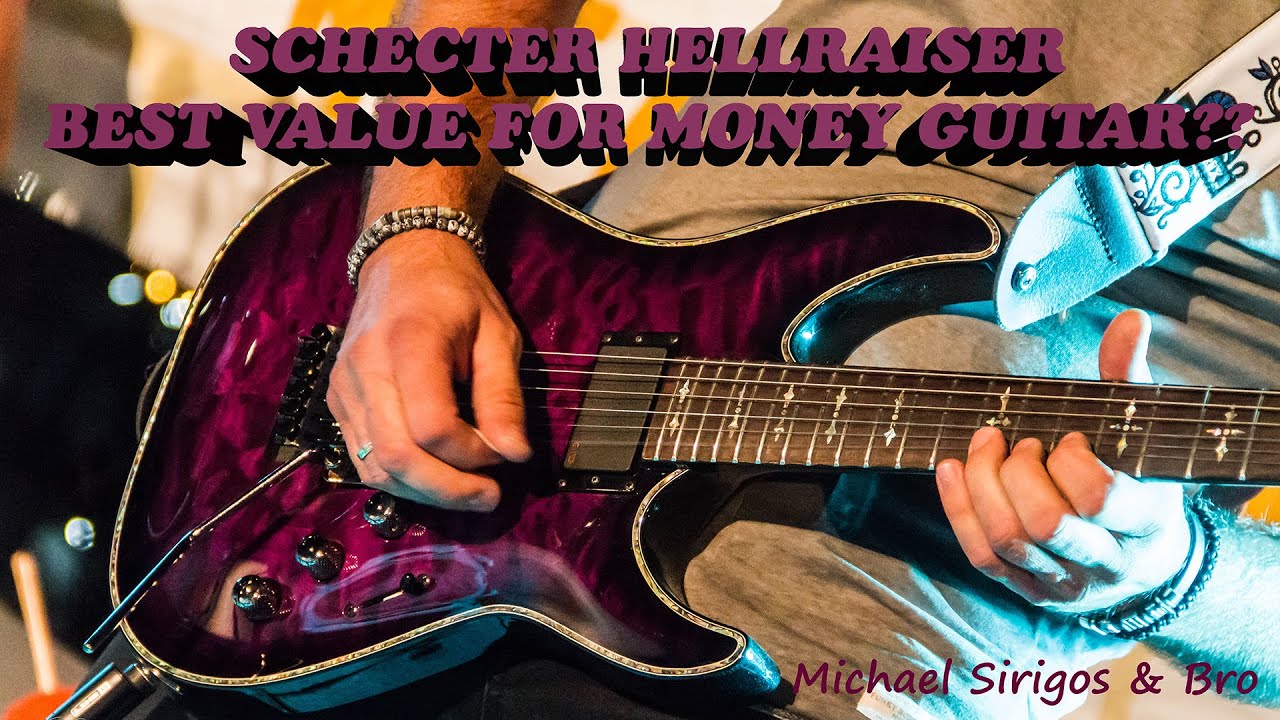 SCHECTER HELLRAISER...BEST VALUE FOR MONEY GUITAR??