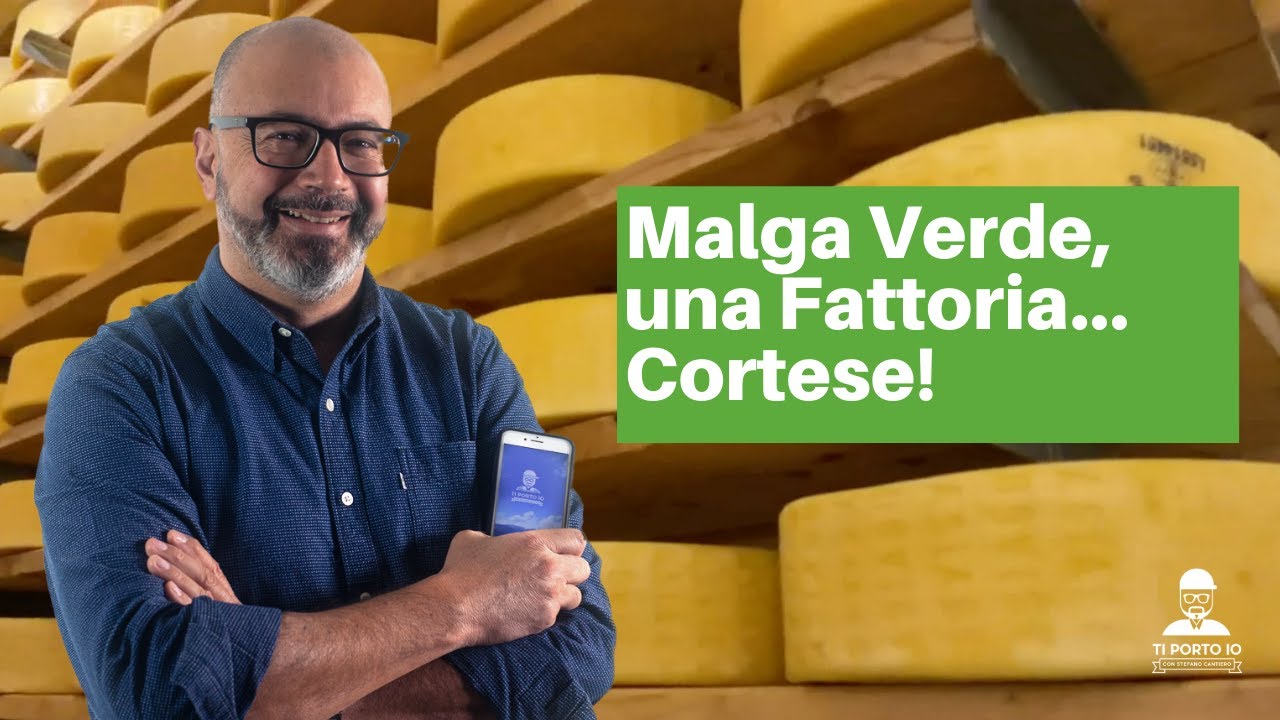 Malga Verde, una fattoria... Cortese!