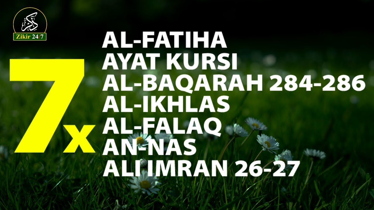 7x Al-Fatihah, Ayat Kursi, Al-Ikhlas, Al-Falaq, An-Nas | Perlindungan dari Sihir & Gangguan Jin