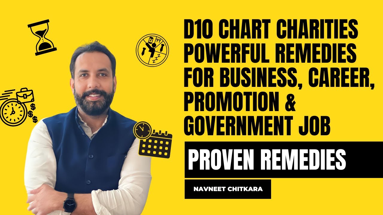 D10 Chart Charities. Powerful Remedies for Business, Career, Promotion & Government Job.