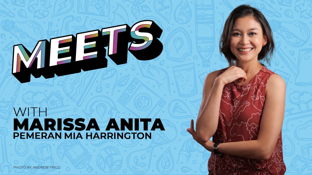 Melihat karakter Mia dari sudut pandang Marissa Anita | MEETS