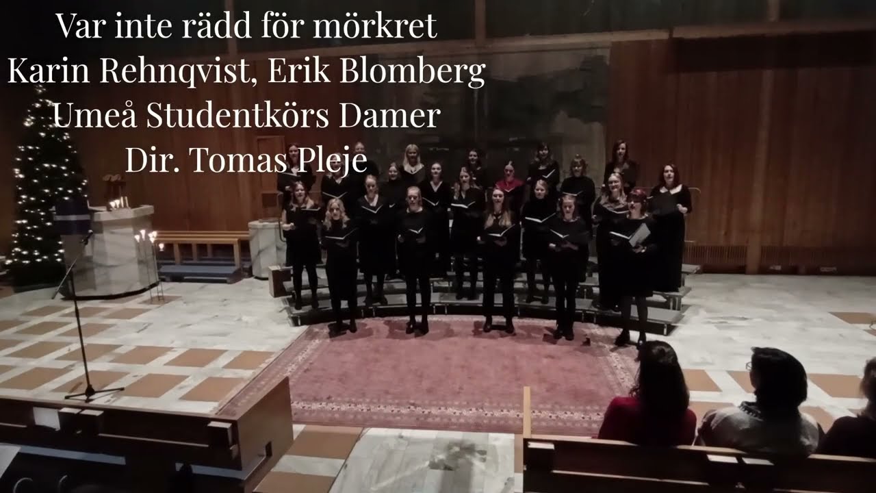 Umeå Studentkör - Var inte rädd för mörkret