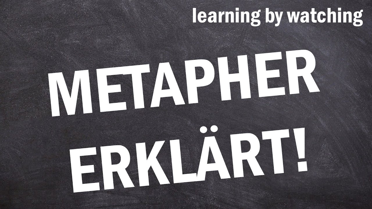 Metapher einfach erkl&auml;rt!