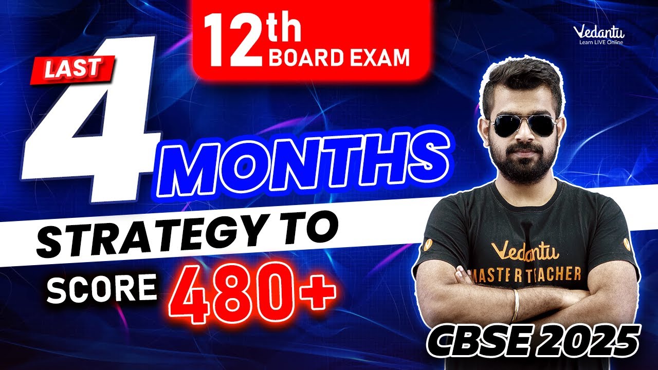 Last 4 Months Strategy to Score 480+ | CBSE Class 12th Board Exam 2025 | Shimon Sir🔥