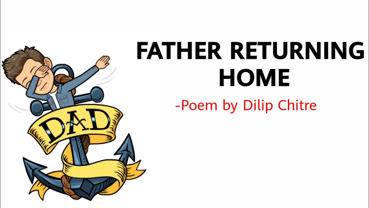Father Returning Home by Dilip Chitre Line by Line Explanation and Analysis