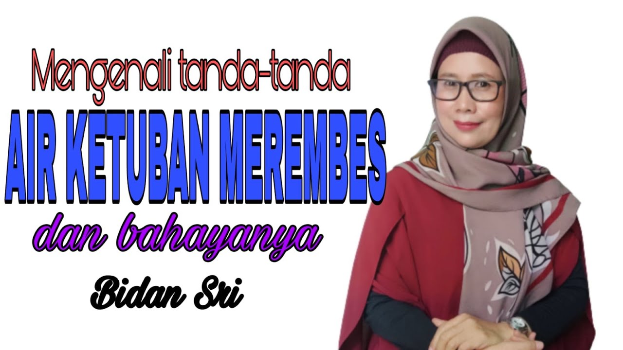 Mengenali tanda-tanda air ketuban merembes