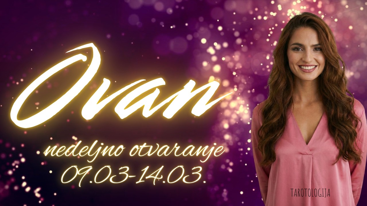 OVAN  Bićeš glavna tema svih razgovora! ✨ Velika šansa stiže! 09.03 - 14.03 nedeljno tarot citanje