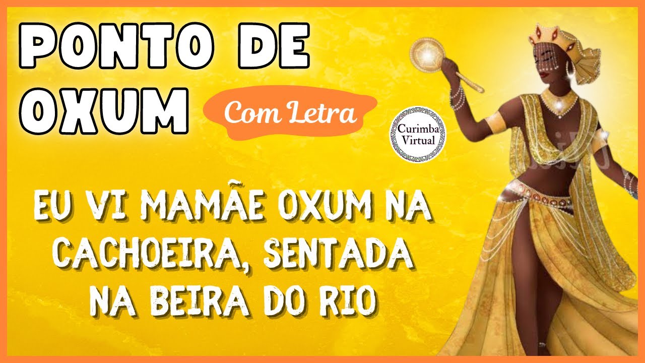 Ponto de Oxum com Letra - Eu vi mamãe Oxum na cachoeira