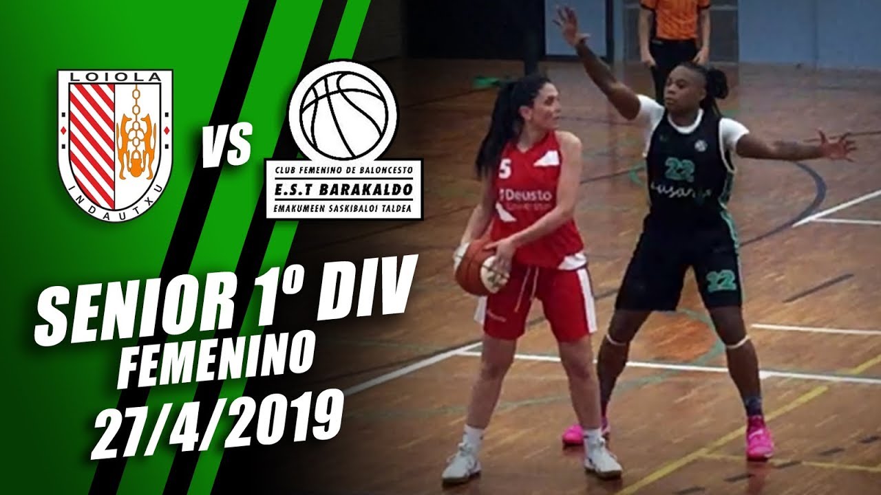 Loiola Indautxu v Barakaldo - Senior 1ª División Femenina