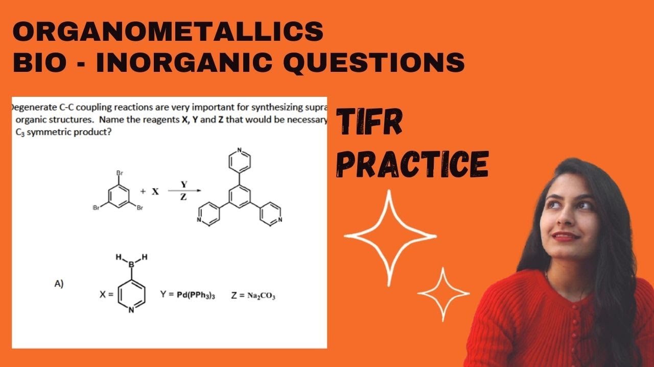 TIFR - ORGANOMETALLIC & BIO - INORGANIC PRACTICE | TIFR 2022