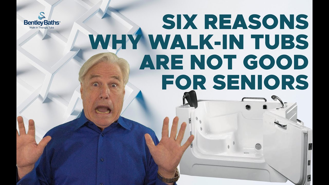 Six Reasons Why Walk-in Tubs Are Bad For Seniors (2024)