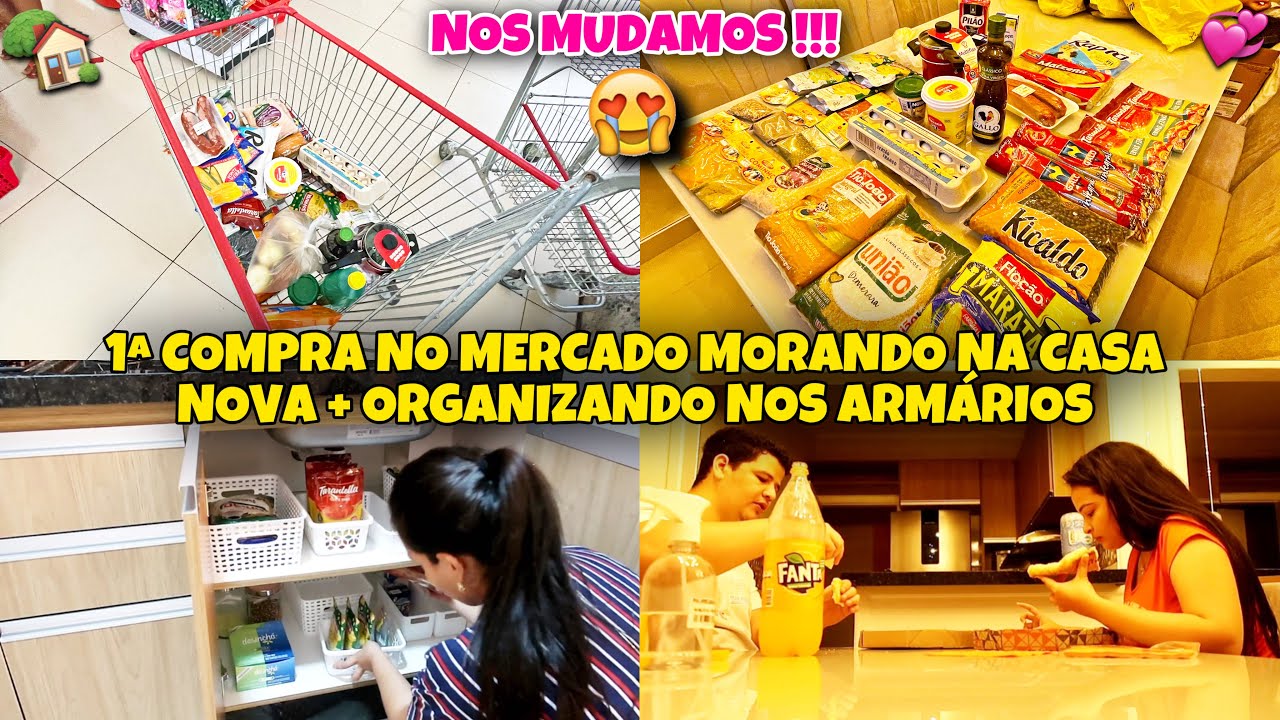 MUDAMOS P/ CASA NOVA😱🏡💞 1ª COMPRA NO MERCADO, GUARDEI TUDO NOS ARMÁRIOS, ABRINDO O CORAÇÃO E + ❤️