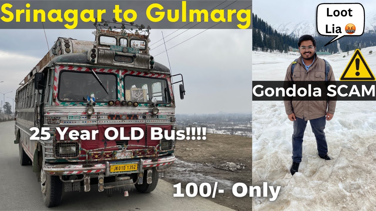 Srinagar to Gulmarg in 25 Year OLD Bus!!! | Gulmarg ROPEWAY Scam | Kashmir Series #3