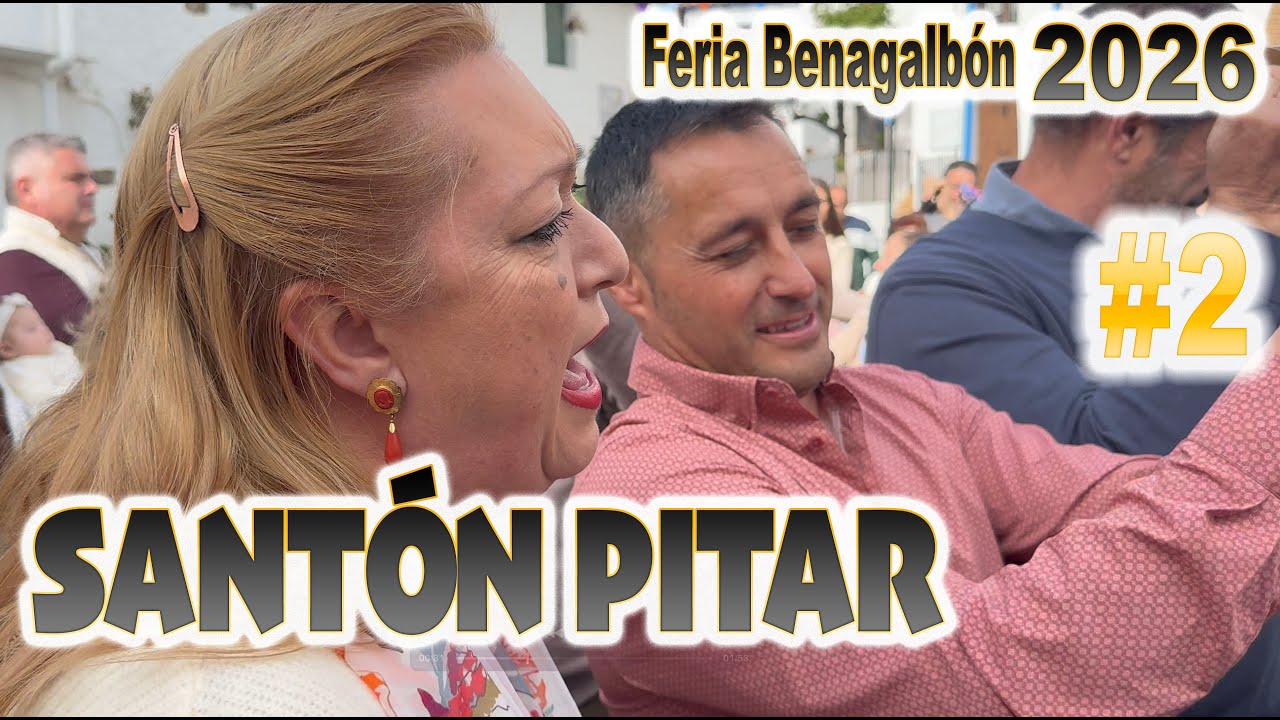 #2 La Fiesta se va poniendo Buena... Feria Benagalbón 2026 Santón Pitar