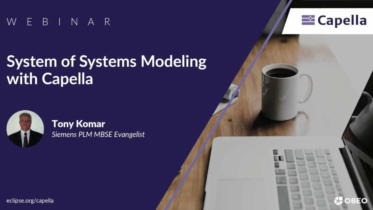 System of Systems Modeling with Capella | Siemens | Capella Webinar