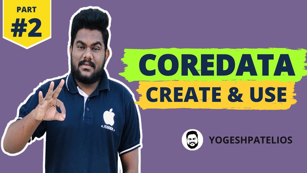 Swift 5 [Part - 2]:- How to Create and Use CoreData in iOS Hindi.