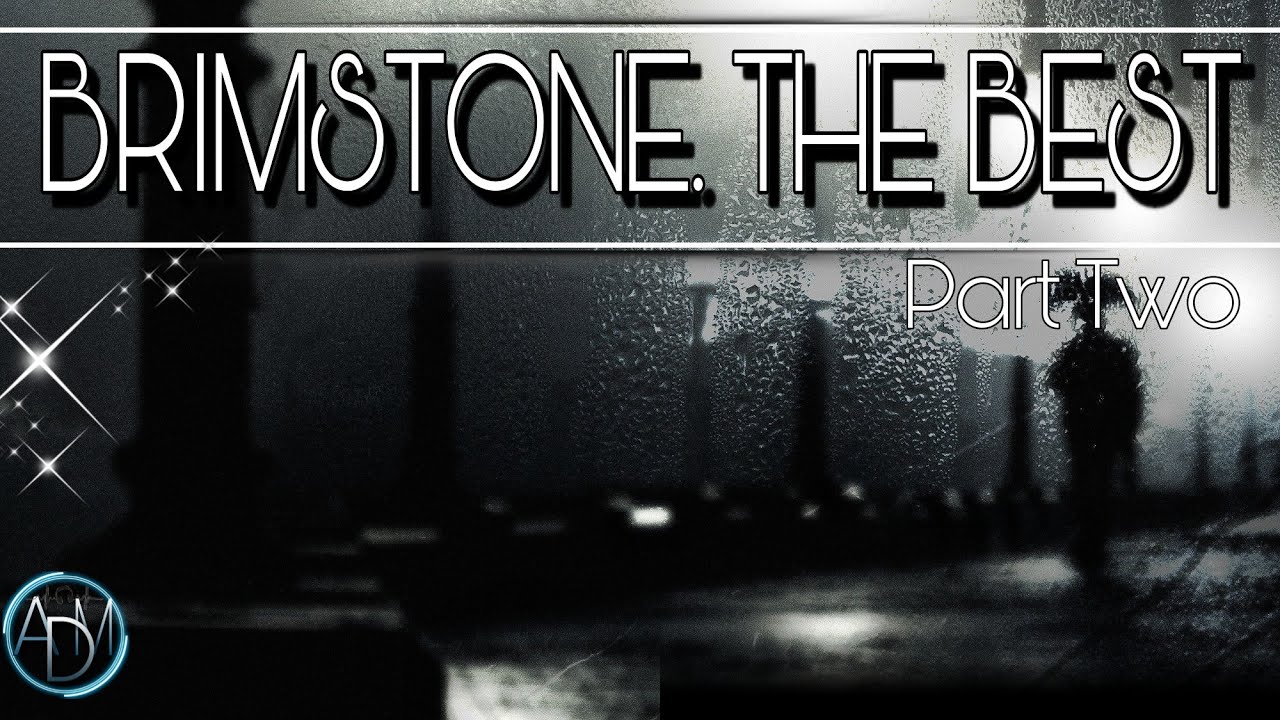 ▪️ BRIMSTONE▪️ MEGA MIX ▪️ PART TWO▪️