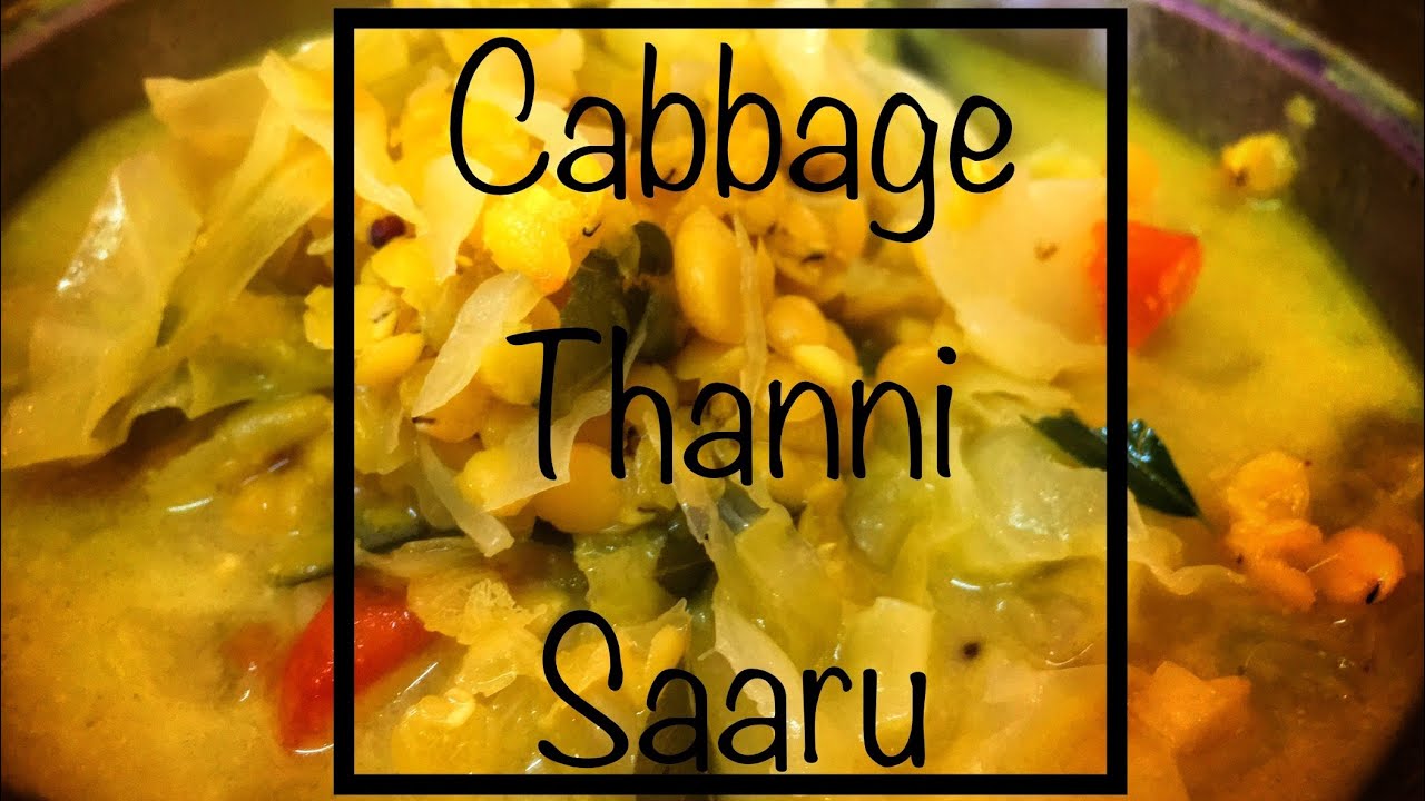 Cabbage Thanni Saaru 🥬