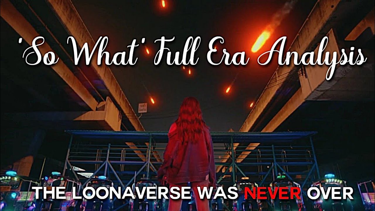 [THEORY] LOONA / 이달의 소녀 's #,#1,#2,#3 & SO WHAT FULL ANALYSIS
