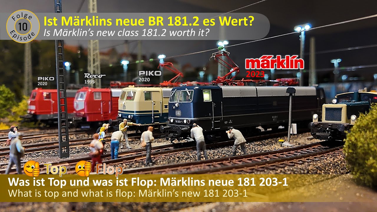 Was ist Top und was ist Flop - Die 181 203 von M&auml;rklin (Folge 10)