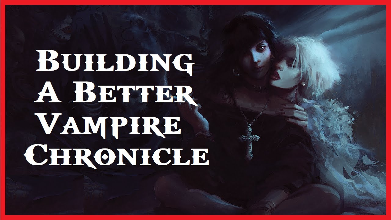 Vampire the Masquerade: Storytelling Tips for New Storytellers