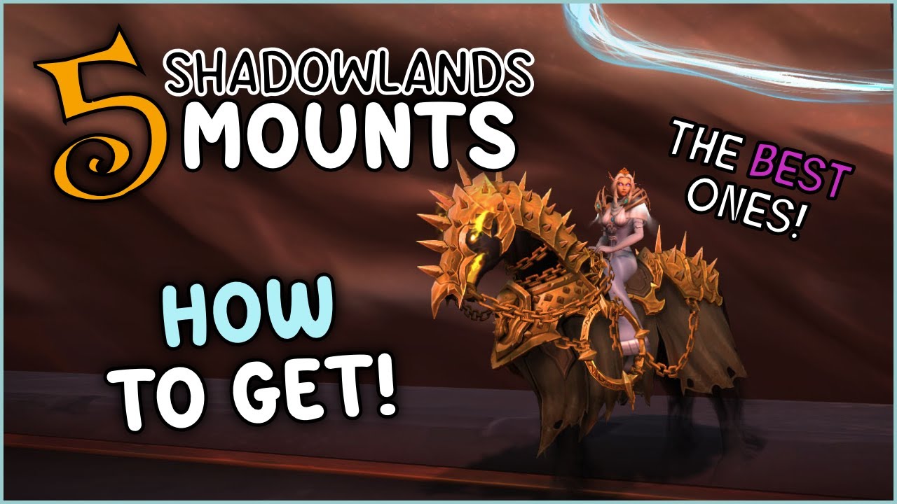 TOP 5 Shadowlands MOUNTS & How to Get!