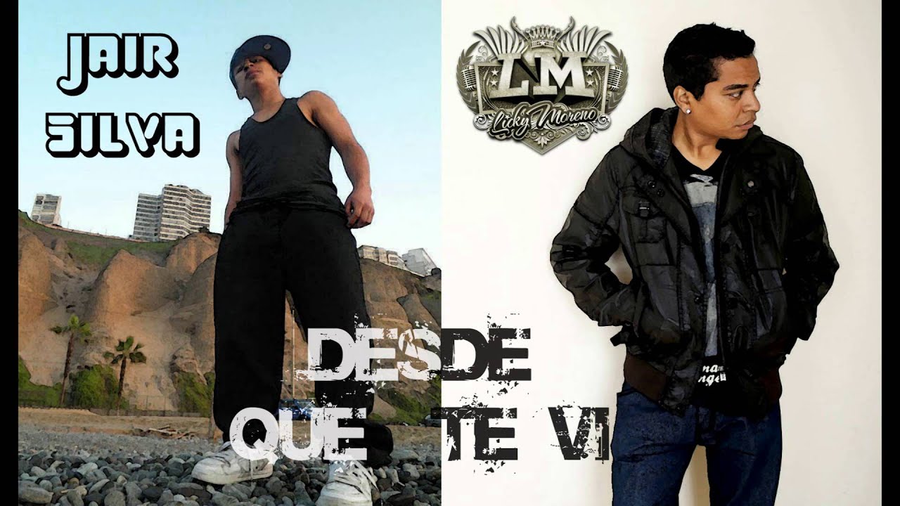 DESDE QUE TE VI Licky Moreno ft  Jair Silva SIGO EN LA LUCHA