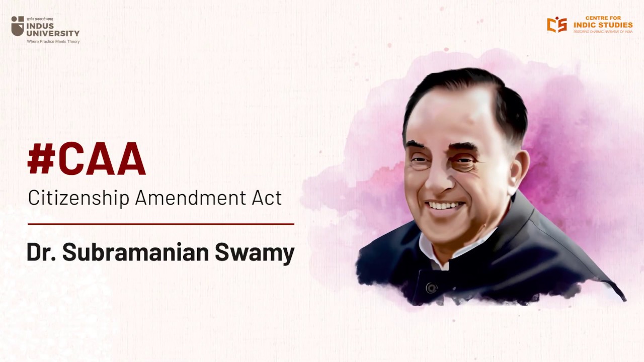 Citizenship Amendment Act - #CAA - Subramanian Swamy - #IndicTalks