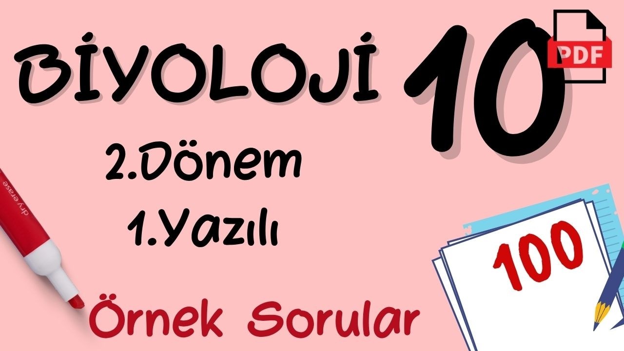 Biyoloji 10. Sınıf 2. D&ouml;nem 1. Yazılı &Ouml;rnek Sorular Biyoloji yazılı 10 +PDF