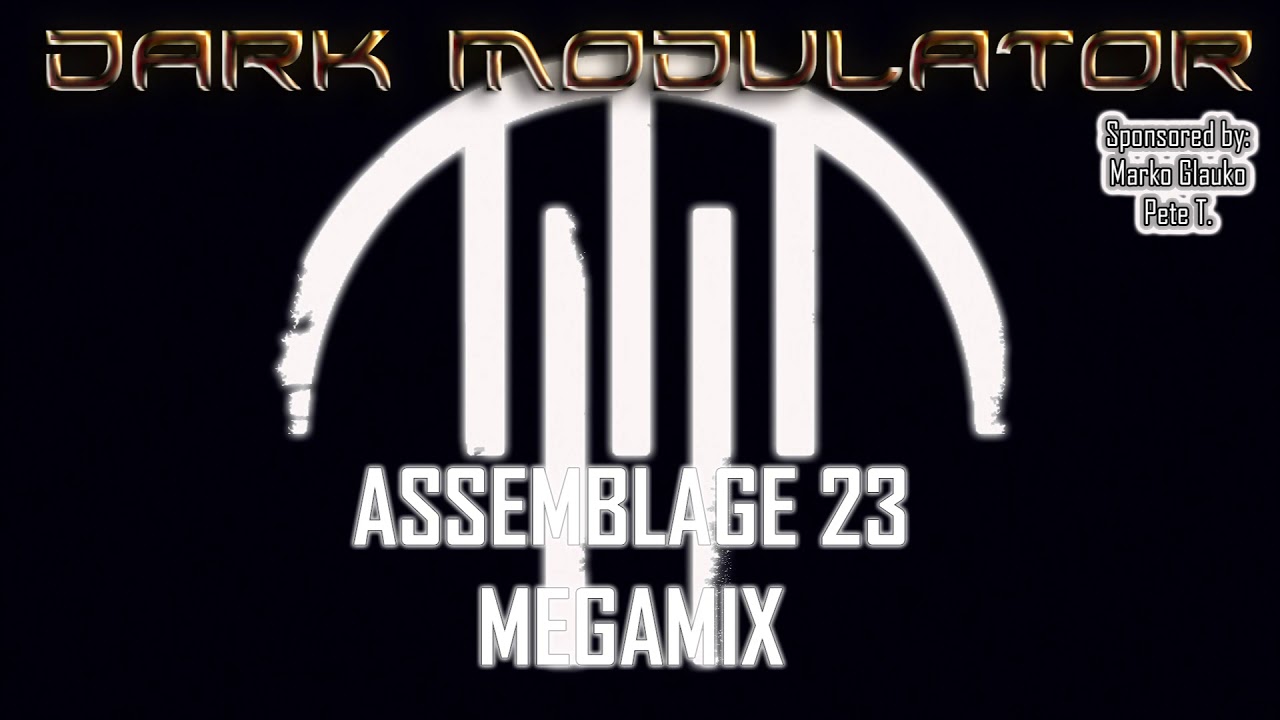 ASSEMBLAGE 23 MEGAMIX (reupload) From DJ DARK MODULATOR