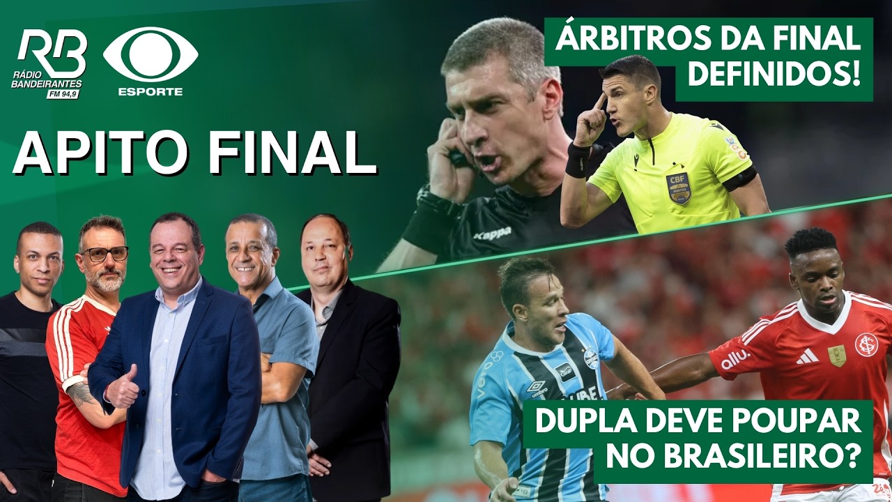 ÁRBITROS DEFINIDOS NA FINAL DO CAMPEONATO GAÚCHO!  TITULARES NO BRASILEIRÃO? | Apito Final(24/02/26)