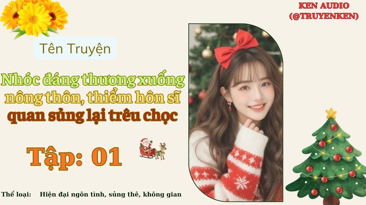 Tập 01Nhóc đáng thương xuống nông thôn, thiểm hôn sĩ quan sủng lại trêu chọc