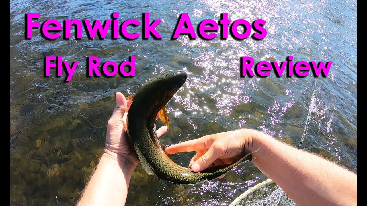 Fenwick Aetos Fly Rod Review