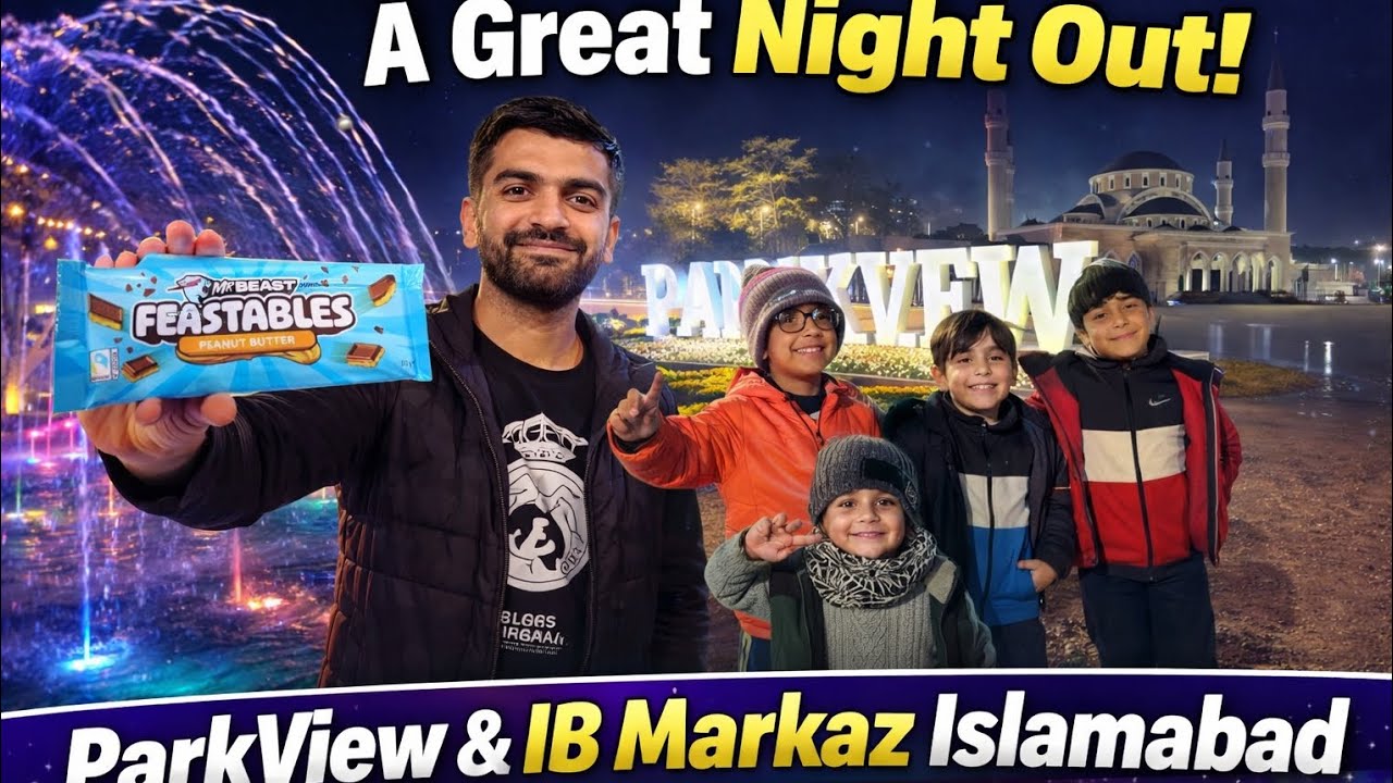 Islamabad Night Vlog 🌙 | Park View Fountain | I-8 Markaz | Mr Beast Chocolate