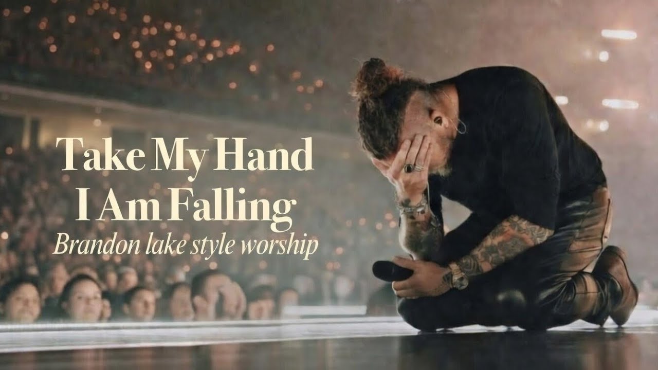 TAKE MY HAND, I AM FALLING 🙏 Deep Repentance Worship | Brandon Lake Style