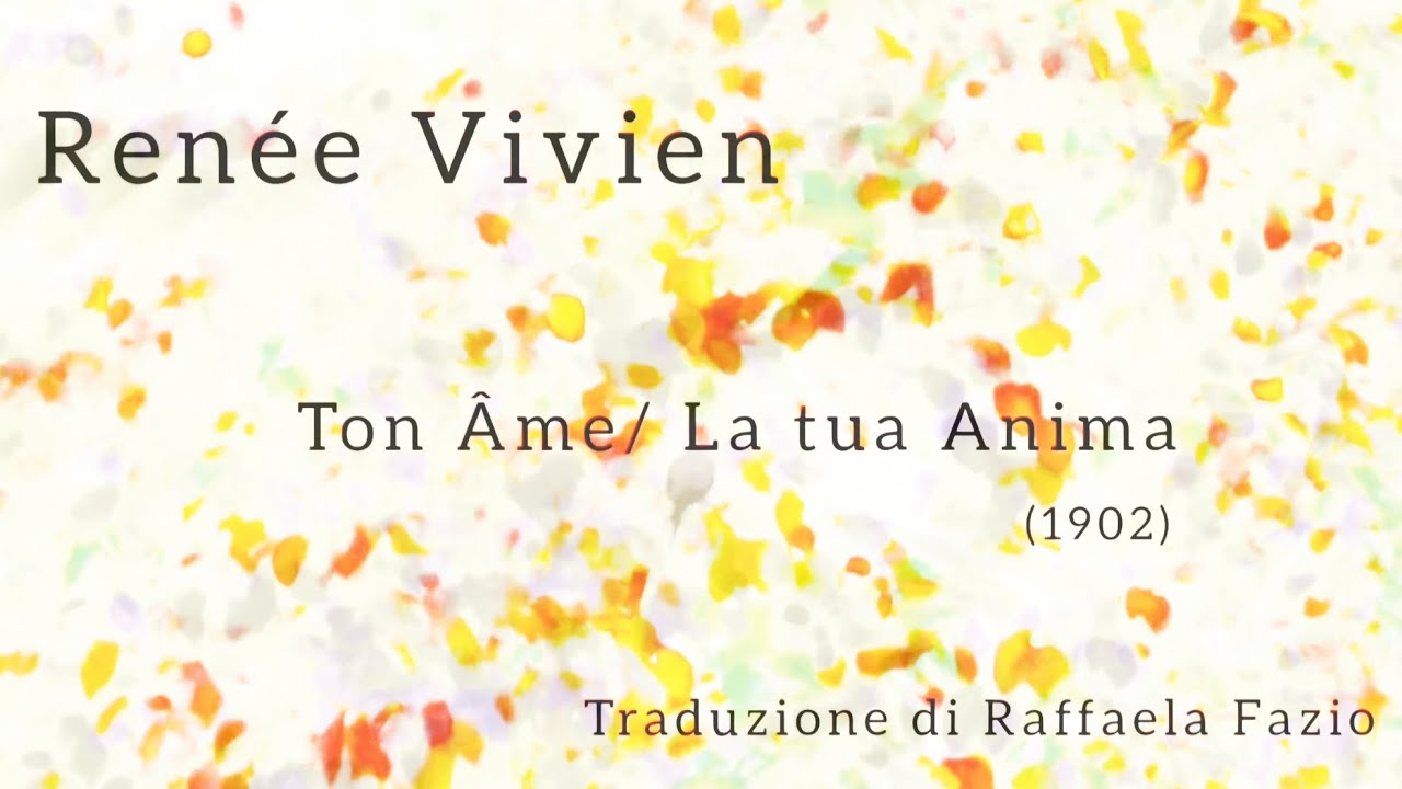 Renée Vivien. Ton Âme/ La tua Anima. Traduzione di Raffaela Fazio