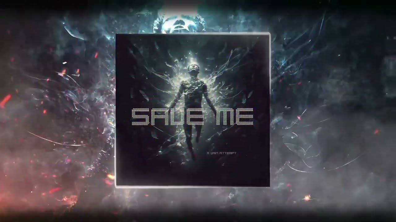 A Vain Attempt - Save Me (Official Lyric Video)