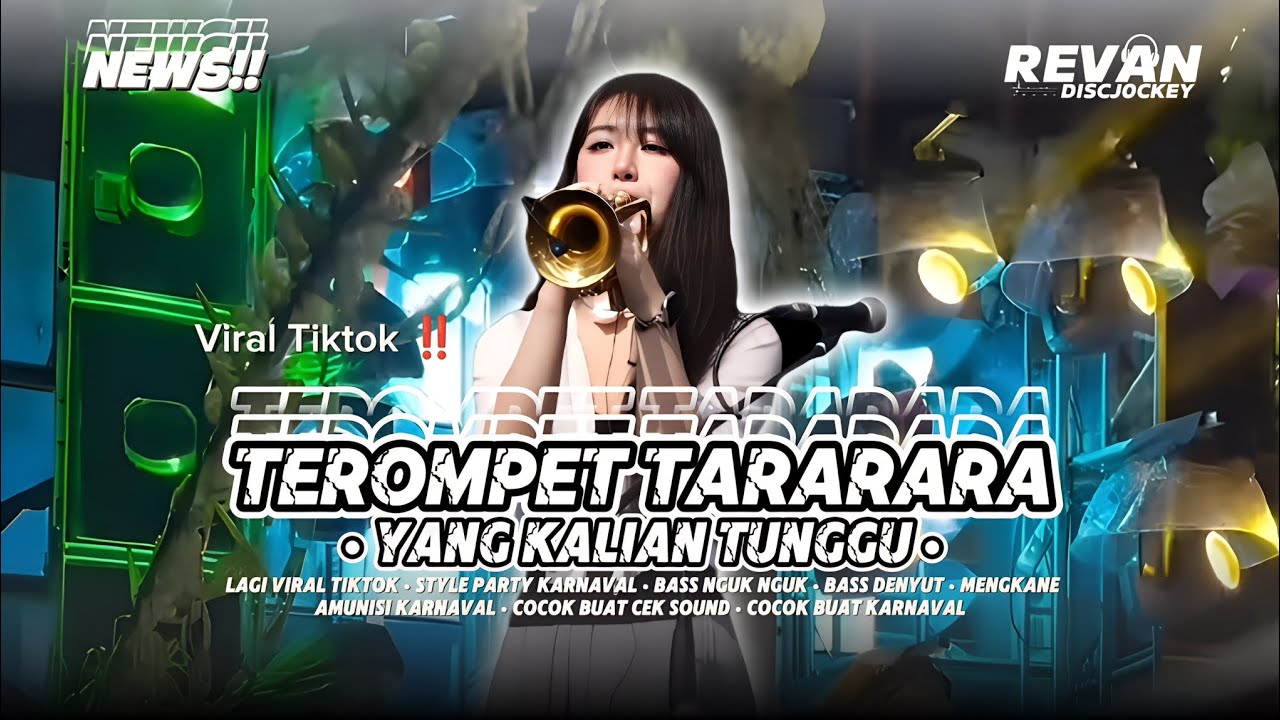 DJ TEROMPET TARARARA YANG LAGI VIRAL TIKTOK - STYLE PARTY BASS NGUK²- REVAN DISCJOCKEY