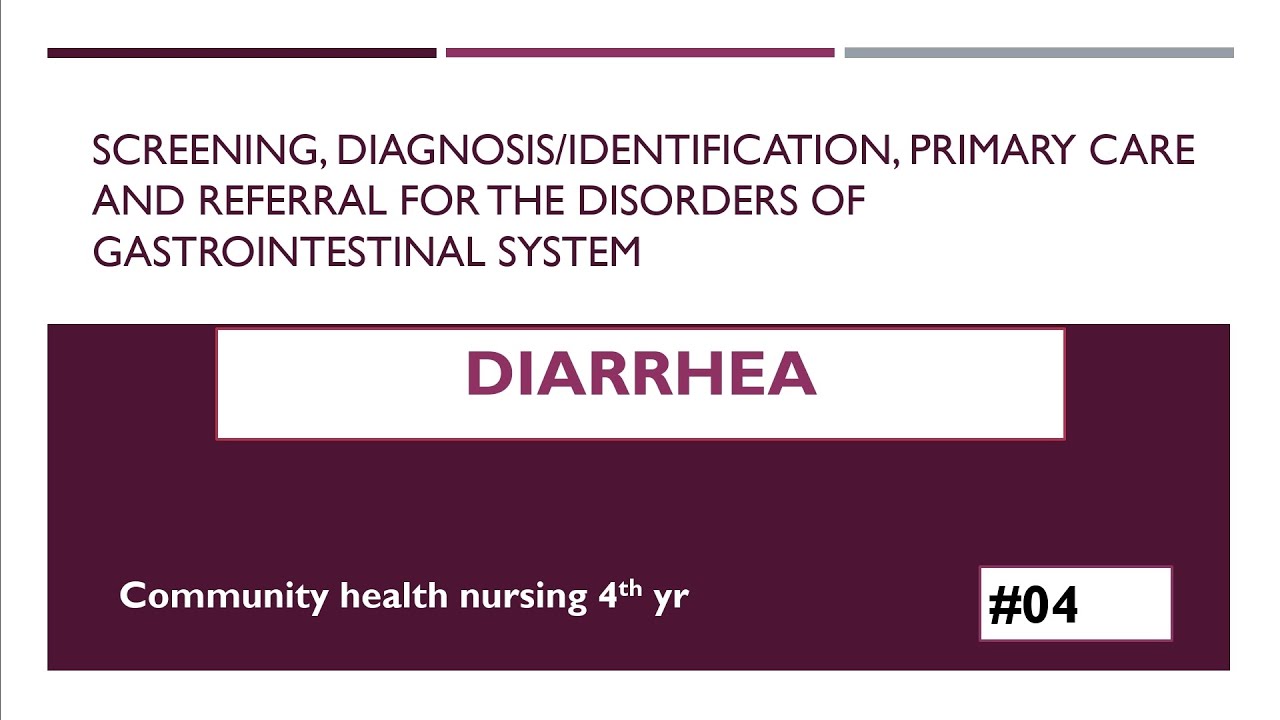 Diarrhea | Community Health Nursing | Types, Causes, Management & Nursing Care