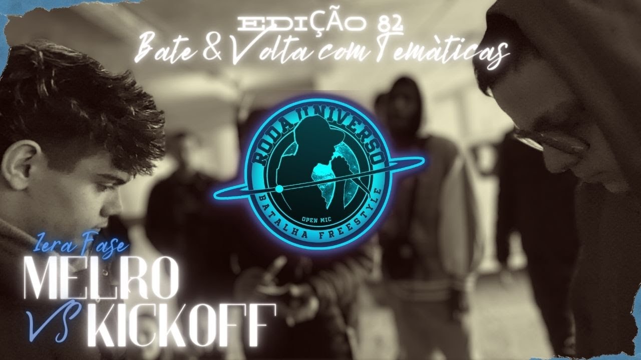 MELRO VS KICKOFF | 1ª FASE | 82ª EDIÇÃO 