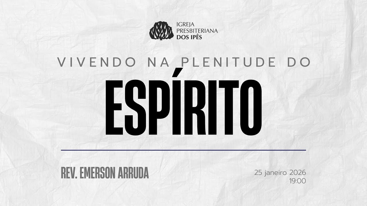 VIVENDO NA PLENITUDE DO ESPÍRITO | Atos 2.37-47 | Rev. Emerson Arruda | culto noturno