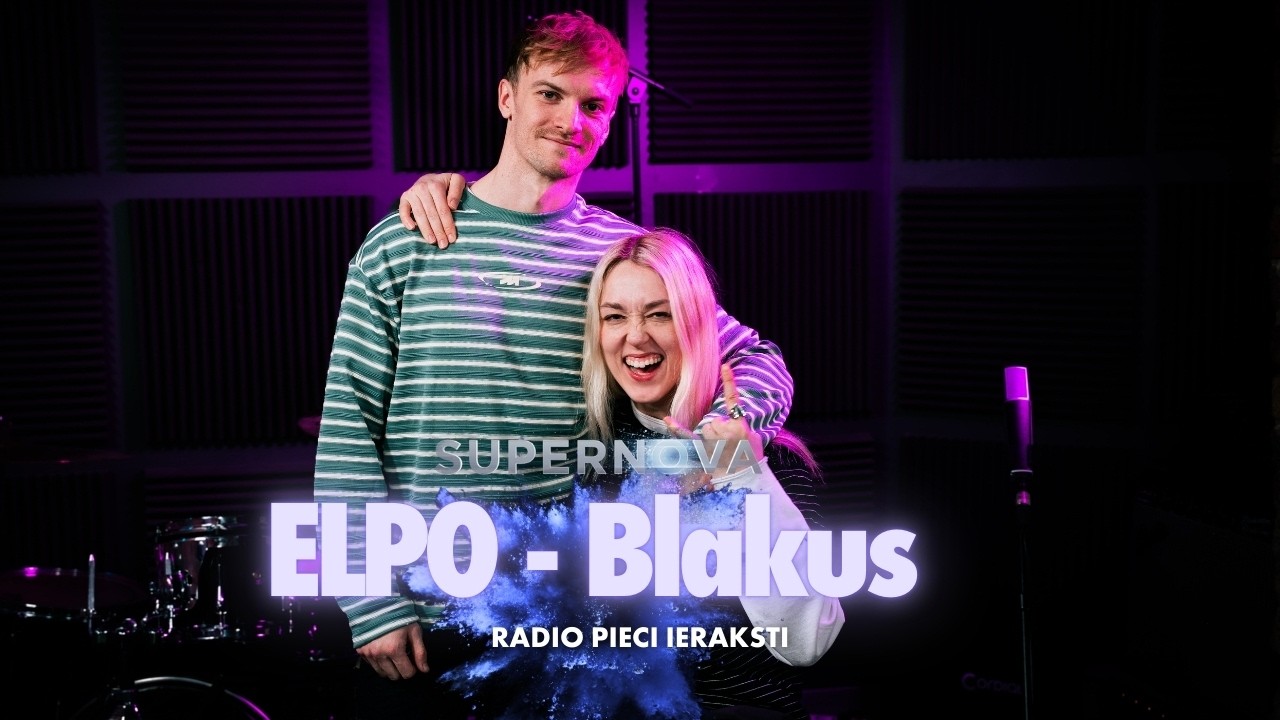 ELPO - Blakus | Radio Pieci ‘’Supernova 2026’’ ieraksti