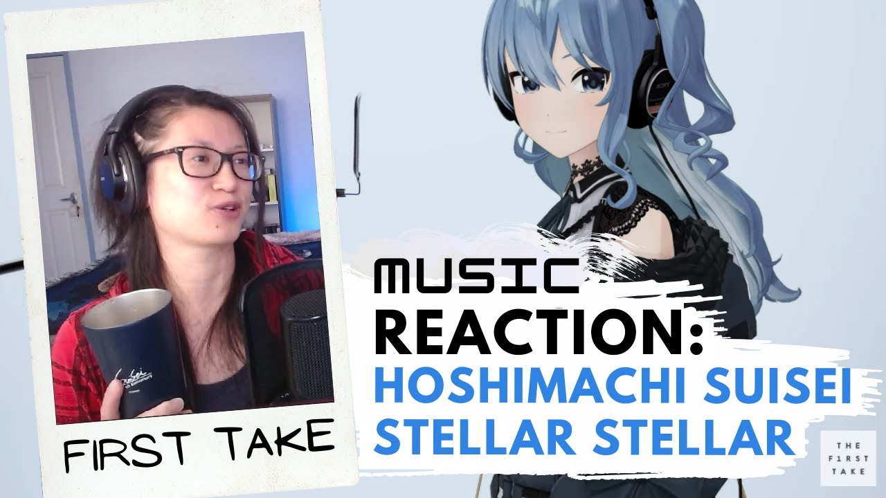 Hoshimachi Suisei, The First Take “Stellar Stellar” Reaction + Analysis | 'Bye, Soul'